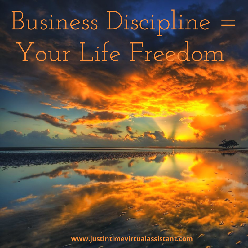 Business Discipline = Life Freedom